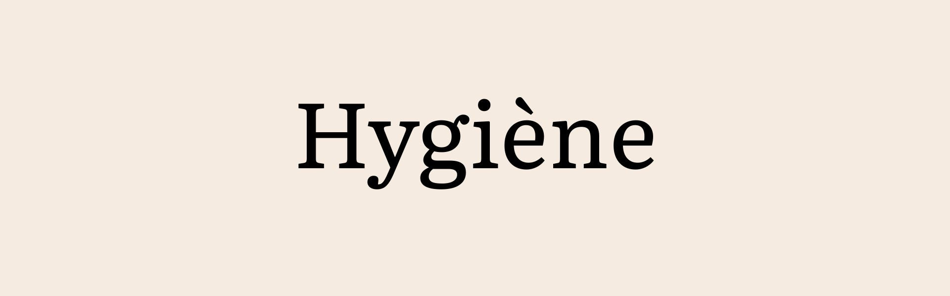 Hygiène